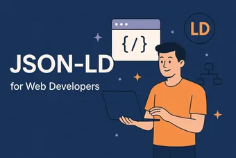 JSON-LD Structured Data: Complete SEO Implementation Guide
